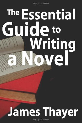 The Essential Guide to Writing a Novel