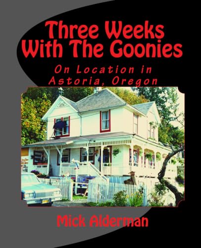 Three Weeks with the Goonies