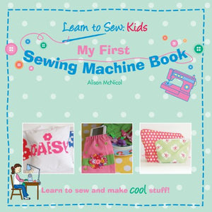 My First Sewing Machine Book 