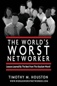 The World's Worst Networker 