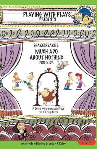 Shakespeare's Much Ado About Nothing for Kids
