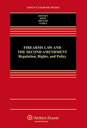 Firearms Law and the Second Amendment