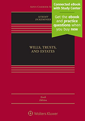 Wills, Trusts, and Estates, Tenth Edition