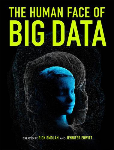 The Human Face of Big Data