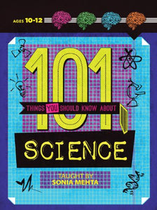 101 Things You Should Know About Science 