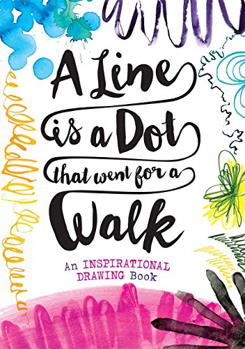 A Line Is a Dot That Went for a Walk