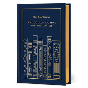 Must-Read Classics: A Book Club Journal for Bibliophiles