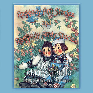 Raggedy Ann Stories and Raggedy Andy Stories 