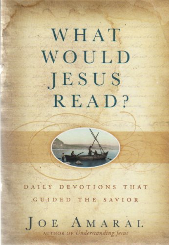 What Would Jesus Read?: Daily Devotions That Guided the Savior
