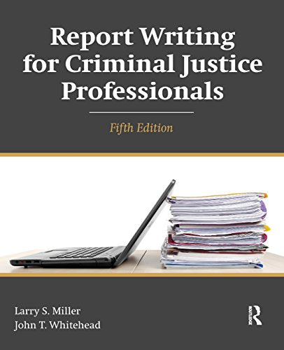 Report Writing for Criminal Justice Professionals