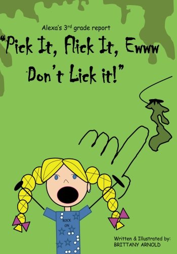 Pick It, Flick It, Ewww Don't Lick It!