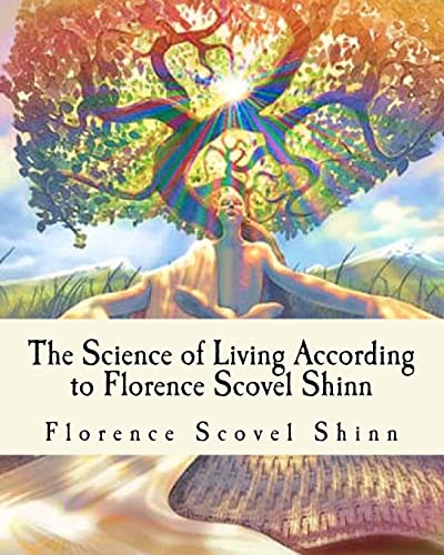 The Science of Living According to Florence Scovel Shinn