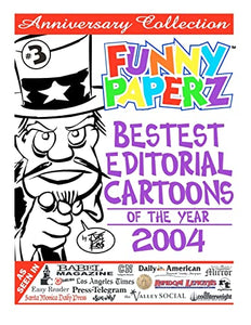 FUNNY PAPERZ #3 - Bestest Editorial Cartoons of the Year - 2004 