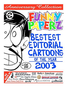 FUNNY PAPERZ #2 - Bestest Editorial Cartoons of the Year - 2003 
