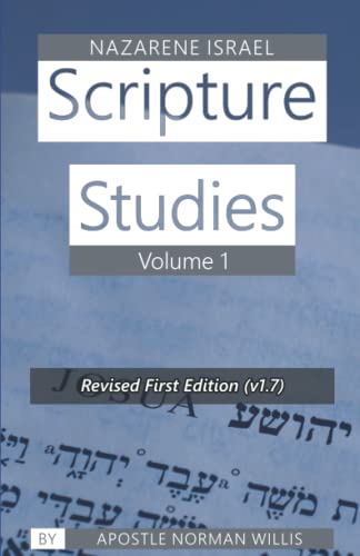 Nazarene Scripture Studies: Volume One