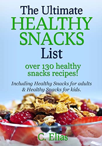 The Ultimate Healthy Snack List including Healthy Snacks for Adults & Healthy Snacks for Kids