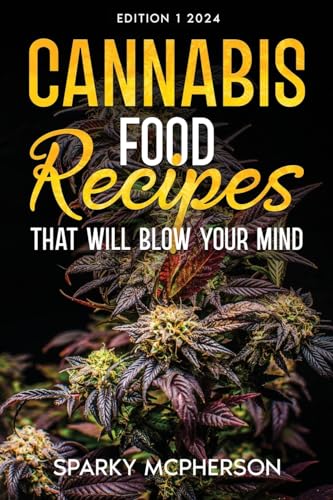 Cannabis Food Recipes That Will Blow Your Mind