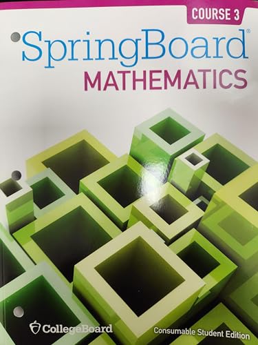 SpringBoard Mathematics, Course 3, Student Edition