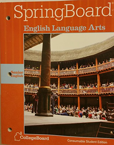 SpringBoard English Language Arts Senior English Grade 12 Consumable Student Edition 2014 CollegeBoard