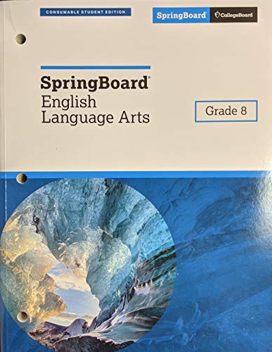 SpringBoard English Language Arts Student Edition Grade 8, c. 2018 ...