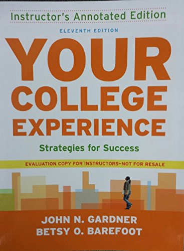 Your College Experience Strategies for Success (Annotated Instructor Edition)
