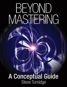 Beyond Mastering 