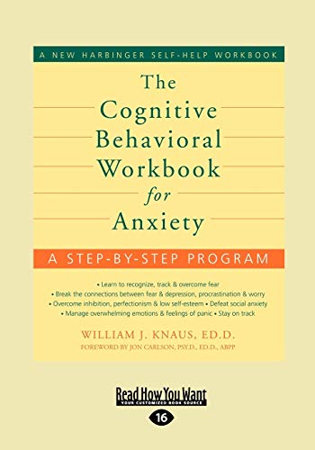 The Cognitive Behavioral Workbook for Anxiety