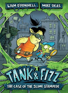 Tank & Fizz: The Case of the Slime Stampede 