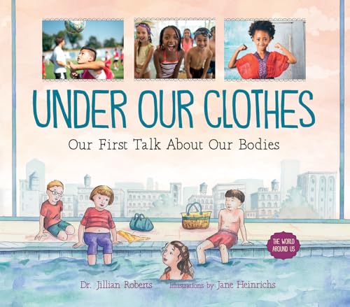 Under Our Clothes: Our First Talk About Our Bodies