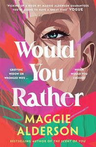 Would You Rather: Latest heart-warming family drama novel from bestselling author of THE SCENT OF YOU perfect for readers of Marian Keyes and Monic 