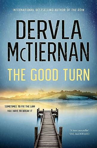 The Good Turn: The latest novel in the gripping bestselling Cormac Reilly crime thriller series for fans of Jane Harper, Ann Cleeves and Val McDermid