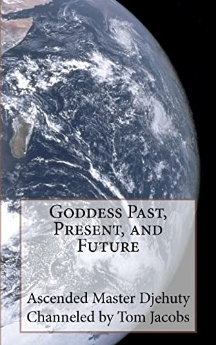 Goddess Past, Present, and Future