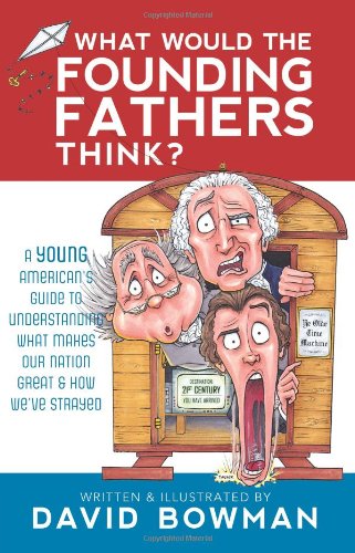 What Would the Founding Fathers Think?