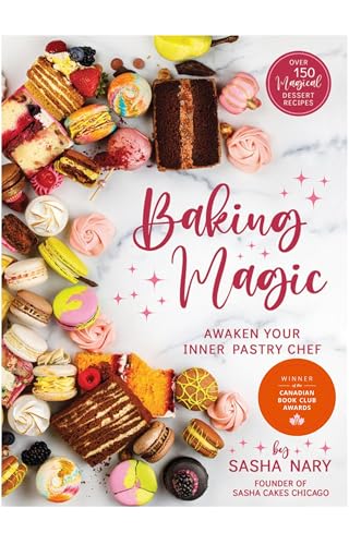Baking Magic: Awaken Your Inner Pastry Chef