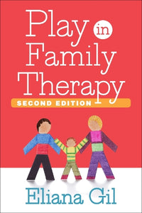 Play in Family Therapy, Second Edition 