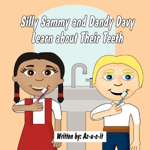 Silly Sammy and Dandy Davy Learn about Their Teeth