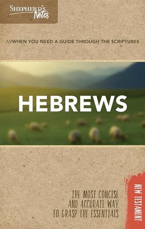 Shepherd's Notes: Hebrews