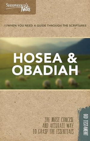 Shepherd's Notes: Hosea, Obadiah