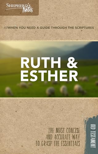 Shepherd's Notes: Ruth and Esther