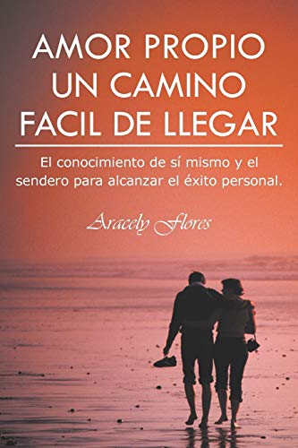 Amor Propio Un Camino Facil de Llegar
