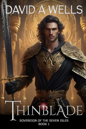 Thinblade: Sovereign of the Seven Isles: Book One: Volume 1