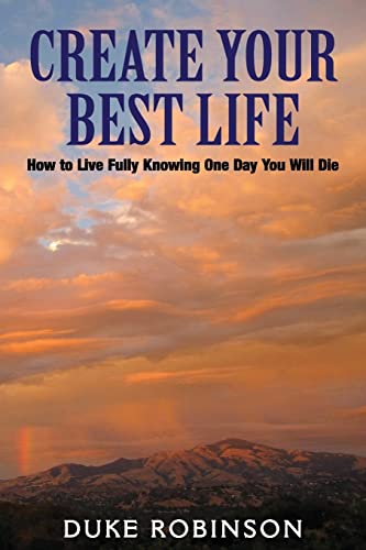 Create Your Best Life--Kill The Grim Reaper
