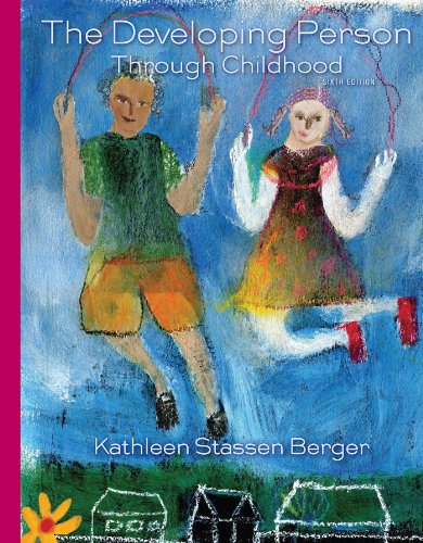 The Developing Person Through Childhood