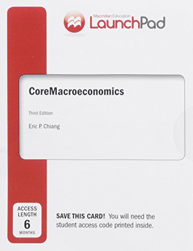 Launchpad for Chiang's Core Macroeconomics (Six Month Access)