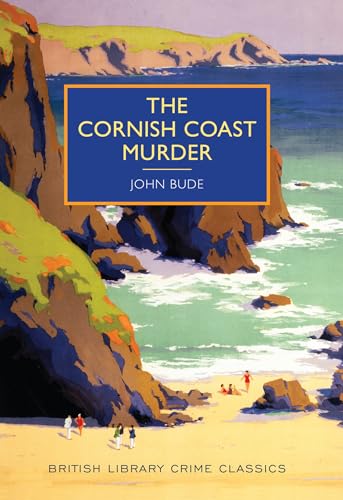The Cornish Coast Murder (British Library Crime Classics)