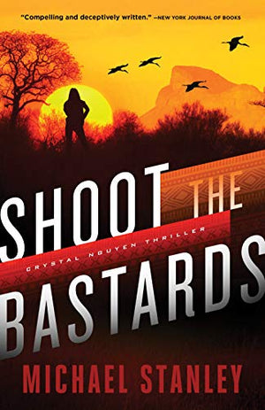 Shoot the Bastards (Crystal Nguyen Thriller)