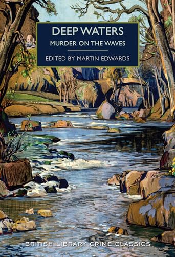 Deep Waters: Murder on the Waves: 0 (British Library Crime Classics)