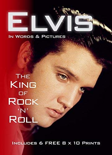 Elvis in Words  Pictures The King of Rock N Roll  Includes  Free x Prints
