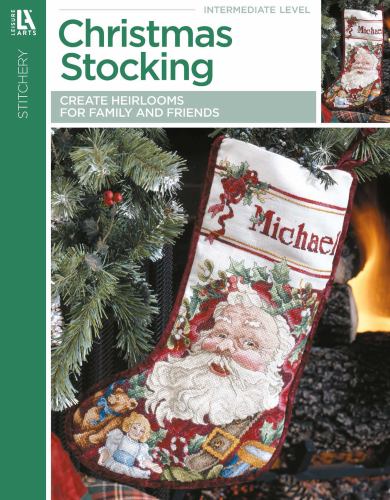 Christmas Stocking--Create Heirlooms for Family and Friends