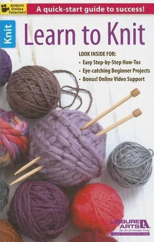 Learn to Knit--Easy Step-By-Step How-Tos, Eye-Catching Beginner Projects
